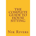 The Complete Guide to House Sitting
