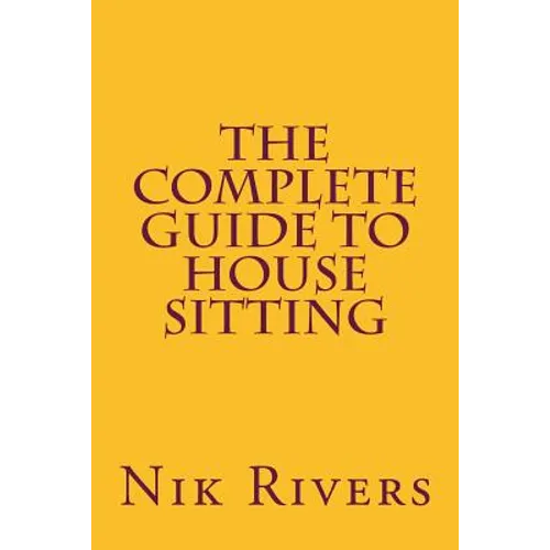 The Complete Guide to House Sitting