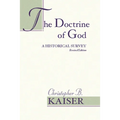 The Doctrine of God: A Historical Survey (Revised)
