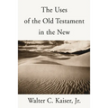 The Uses of the Old Testament in the New