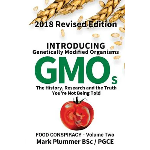 Introducing GMO: The History, Research and the TRUTH You're Not Being Told