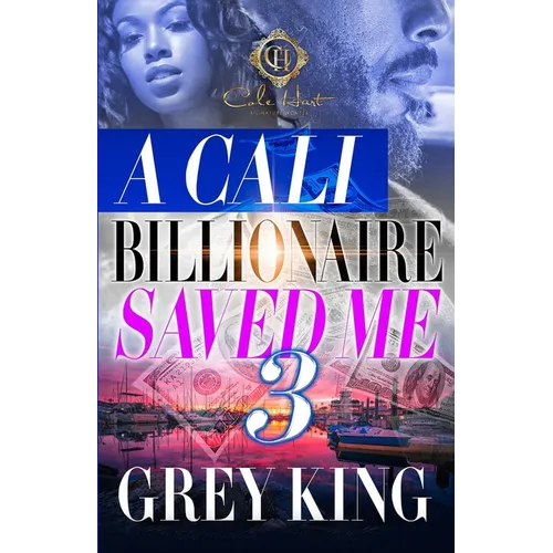 A Cali Billionaire Saved Me 3: The Finale