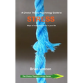 A Choice Theory Psychology Guide to Stress: Ways of managing stress in your life