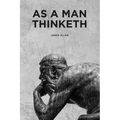 As a Man Thinketh