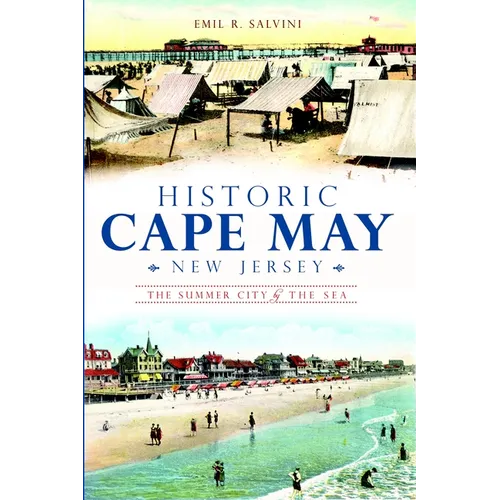 Historic Cape May, New Jersey: The Summer City by the Sea