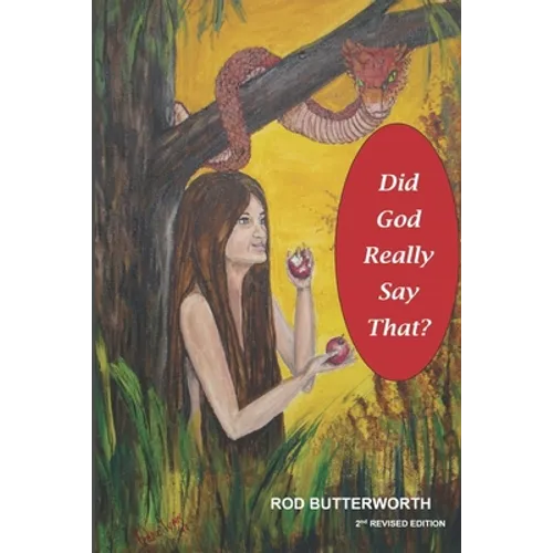 Did God Really Say That Revised 2nd Edition: Creation and Biblical Authority