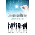 Entrepreneurs in Pharmacy: and Other Leaders