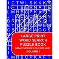 Large Print Word Search Puzzle Book Volume 01: Great Exercise For Your Mind