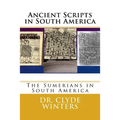 Ancient Scripts in South America: The Sumerians in South America
