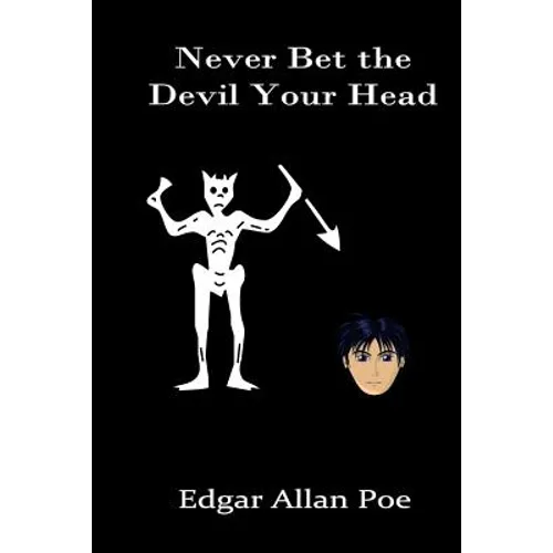 Never Bet the Devil Your Head