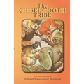 The Chisel-Tooth Tribe