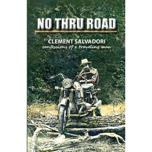 No Thru Road: Confessions of a Traveling Man