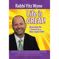 Life Is Great!: Revealing the 7 Secrets to a More Joyful You!