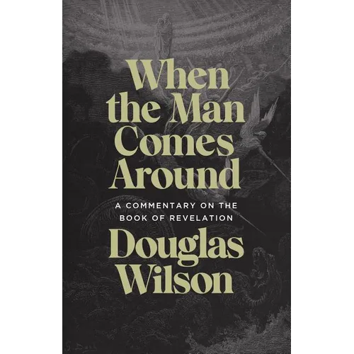 When the Man Comes Around: A Commentary on the Book of Revelation