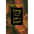 Eating Your Way Through Luke's Gospel