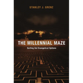 The Millennial Maze: Sorting Out Evangelical Options