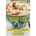 Weight Loss Diet: The Gluten-Free Diet and Healthy Quinoa Recipes