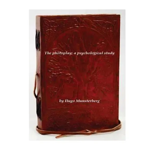 The photoplay; a psychological study