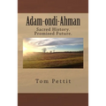 Adam-ondi-Ahman: Sacred History. Promised Future.