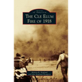 The Cle Elum Fire of 1918