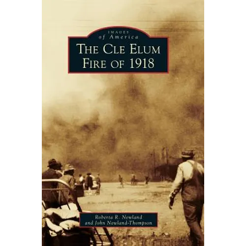 The Cle Elum Fire of 1918
