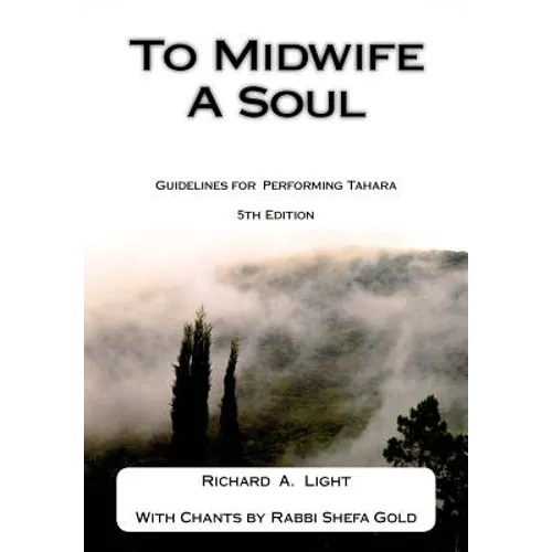 To Midwife A Soul: Guidelines for Performing Tahara