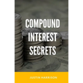 Compound Interest Secrets: Grow Your Wealth Like The Big Guys