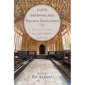 Faith, Freedom, and Higher Education