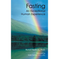 Fasting: an Exceptional Human Experience