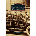 Firefighting in Charlotte