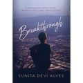 Breakthrough: A Memoir of Toxic Work, Mindfulness, and Inner Peace