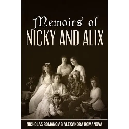 Memoirs of Nicky and Alix