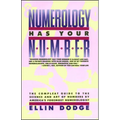 Numerology Has Your Number: Numerology Has Your Number