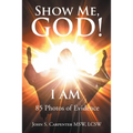 Show Me, God! I AM