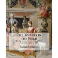 The Toilers in the Field, By: Richard Jefferies: Longman, C. J. (Charles James) 1852-1934