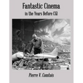 Fantastic Cinema in the Years Before CGI