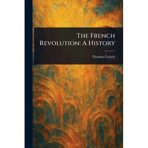 The French Revolution: A History