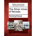 The Silver Mines of Nevada.
