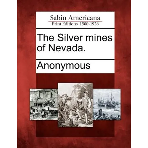 The Silver Mines of Nevada.
