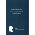 Understanding Purpose: Kant and the Philosophy of Biology