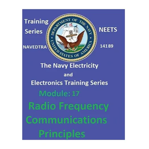 The Navy Electricity and Electronics Training Series Module 17 Radio Frequency Communications Principles