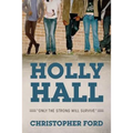 Holly Hall: "Only The Strong Will Survive"