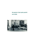 The Passion of Pier Paolo Pasolini