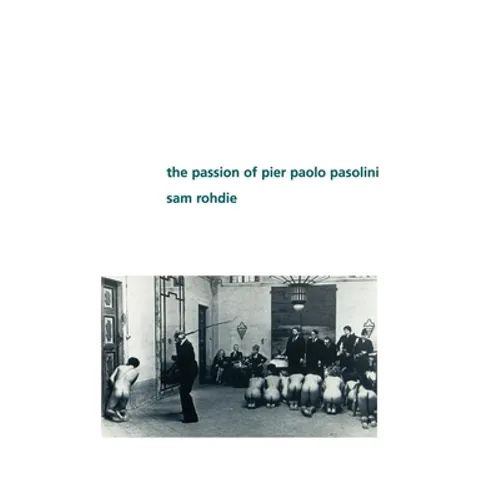 The Passion of Pier Paolo Pasolini