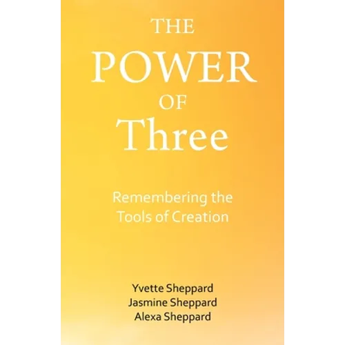 The Power of Three: Remembering the Tools of Creation