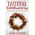 Faithful Celebrations: Making Time for God in Autumn