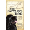 The Captain's Dog: My Journey with the Lewis and Clark Tribe