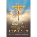 A Biblical Response to Covid-19