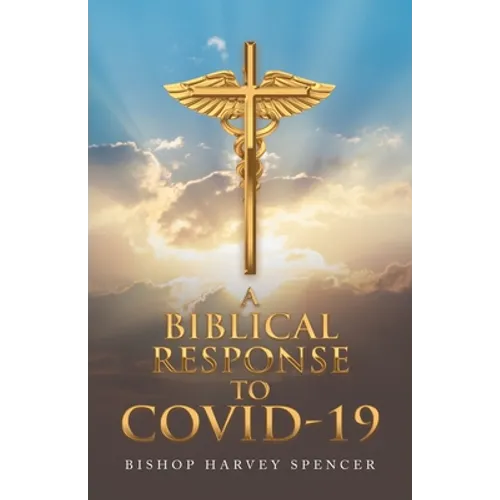 A Biblical Response to Covid-19