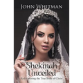 Shekinah Unveiled: Rediscovering the True Bride of Christ